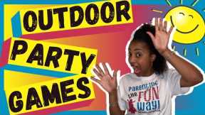 10 FUN OUTDOOR FAMILY FUN PARTY GAMES for ALL OCCASIONS (Birthday Games & Graduation Games)