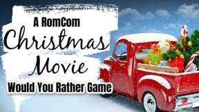 RomCom Christmas Movie Would You Rather Game
