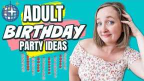 9 Adult Birthday Party Ideas (Social Distancing Friendly)