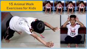 15 Animal Walk Exercises for kids | Funny Animal Walks for Kids & Toddlers | Race Games | Exercises