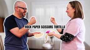 How To Play ROCK PAPER SCISSORS TORTILLA