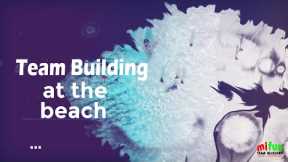 Beach Team building activities - Creativity and Speed