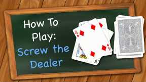 How to play Screw the Dealer (Drinking Game)