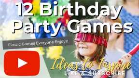 12 Fun Classic Birthday Party Games for Kids