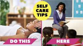 Self Care Tips for Teachers That You've Never Heard Before