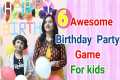 6 Awesome birthday Game for