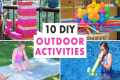 10 DIY Outdoor Activities and