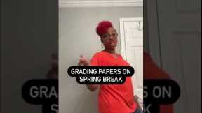 Teachers on Spring Break