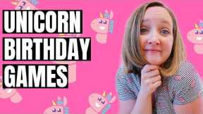 4 Unicorn Birthday Party Games for Kids | 10 Year Old Party Games for Girls