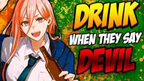 So we turned CHAINSAW MAN into a DRINKING GAME (ft ScumTK and TSO_Sage)