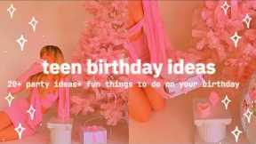 teen birthday party ideas + fun things to do on your special day #birthdaycelebration #birthday