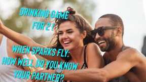 Drinking Game for 2 People / When Sparks Fly Couples Trivia - Play at home free!