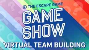 The Escape Game Game Show (Virtual Team Building)
