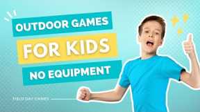 Outdoor Games for Kids | No Equipment Needed