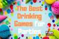 The Best Drinking Games for Parties | 
