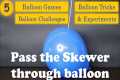 5 Balloon Tricks and Challenges for