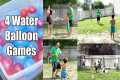4 Fun Water Balloon Games