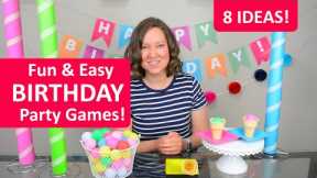 8 Fun and Easy Birthday Party Game Ideas!