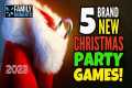 5 BRAND NEW CHRISTMAS PARTY GAMES FOR 