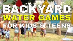 8 Cool Backyard Water Games for Kids & Teens