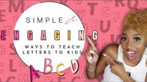 Simple & Engaging Ways to Teach the Alphabet