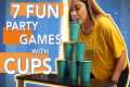 7 Fun Party Games With Cups You Must