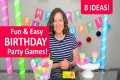 8 Fun and Easy Birthday Party Game